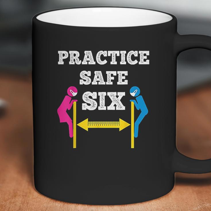 Practice Safe Six Social Distancing Coffee Mug