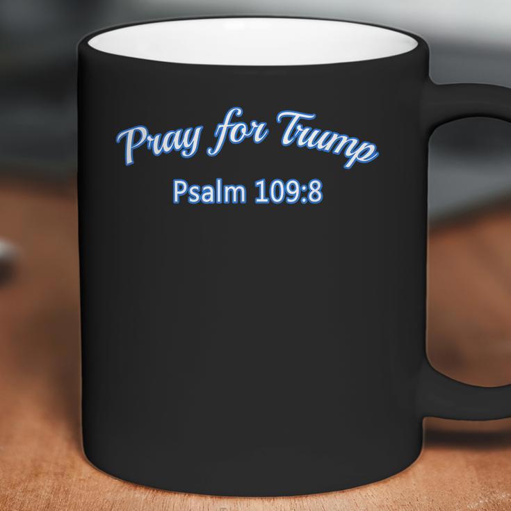 Pray For Trump Psalm 1098 By Scarebaby Coffee Mug