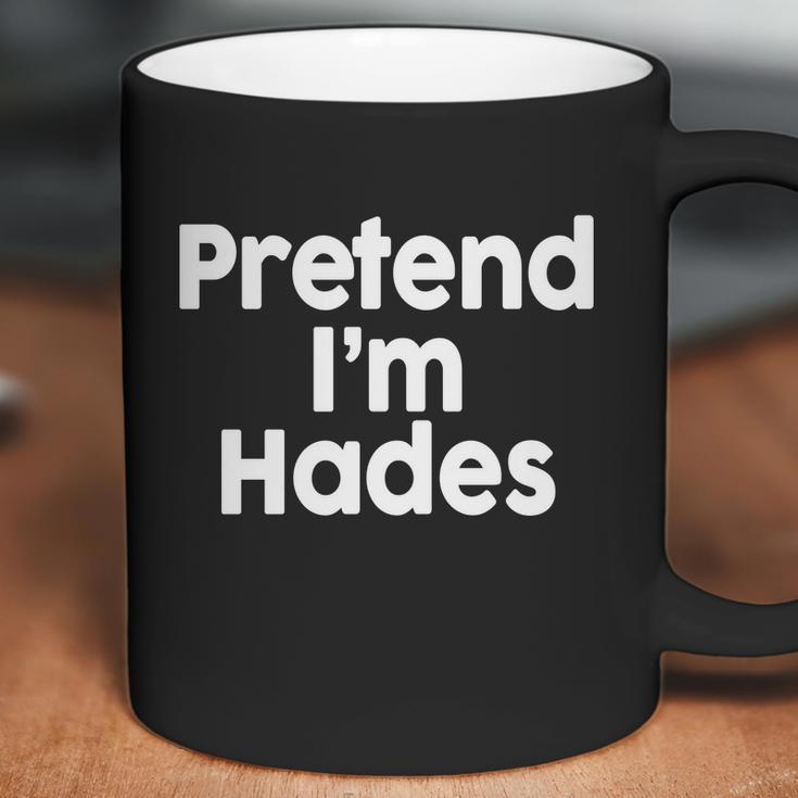 Pretend Im Hades Coffee Mug