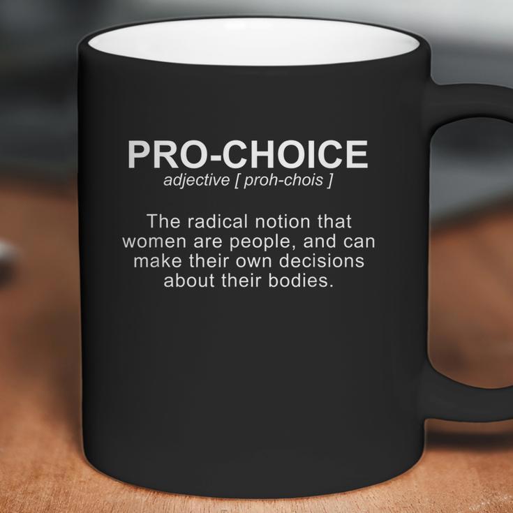 Prochoice Definition Protect Keep Abortion Legal Prochoice Coffee Mug