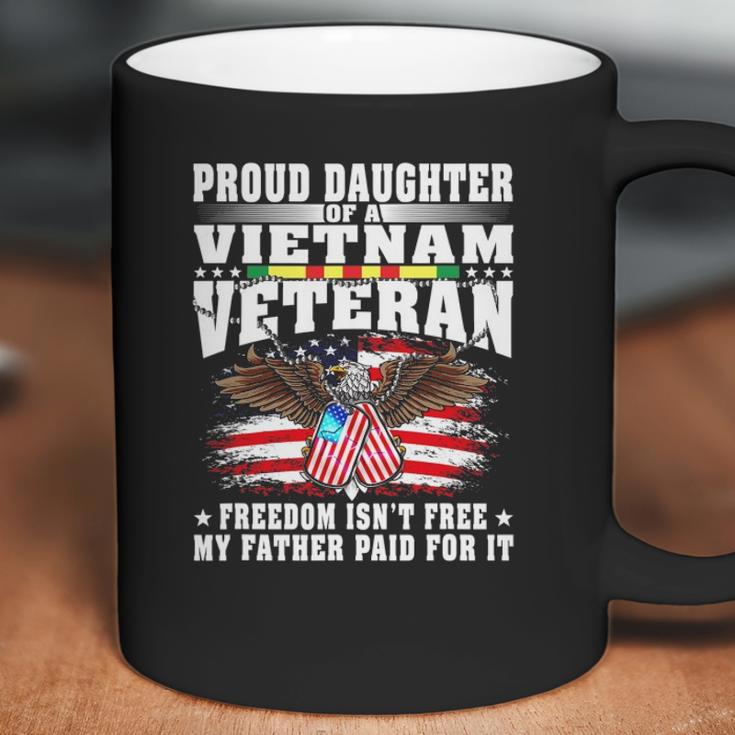 Proud Daughter Of A Vietnam Veteran Freedom Isnt Free Gift Men Women T-Shirt Graphic Print Casual Unisex Tee Coffee Mug