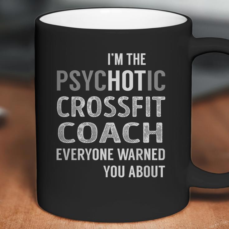 Psychotic Crossfit Coach Job Shirts Coffee Mug