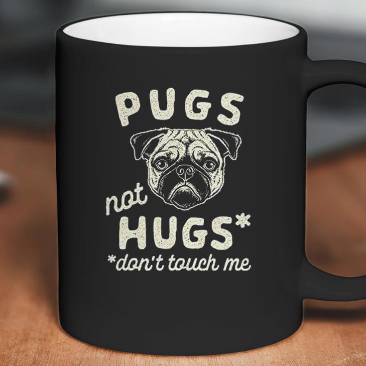 Pugs Not Hugs Dont Touch Me Funny Dog Social Distancing Quarantin Coffee Mug