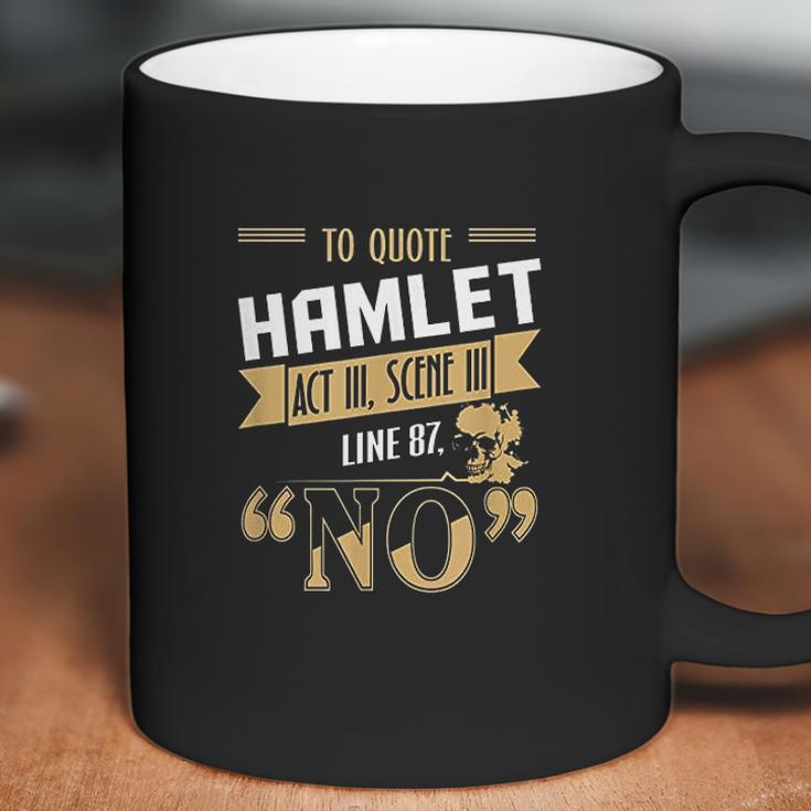 To Quote Hamlet Coffee Mug