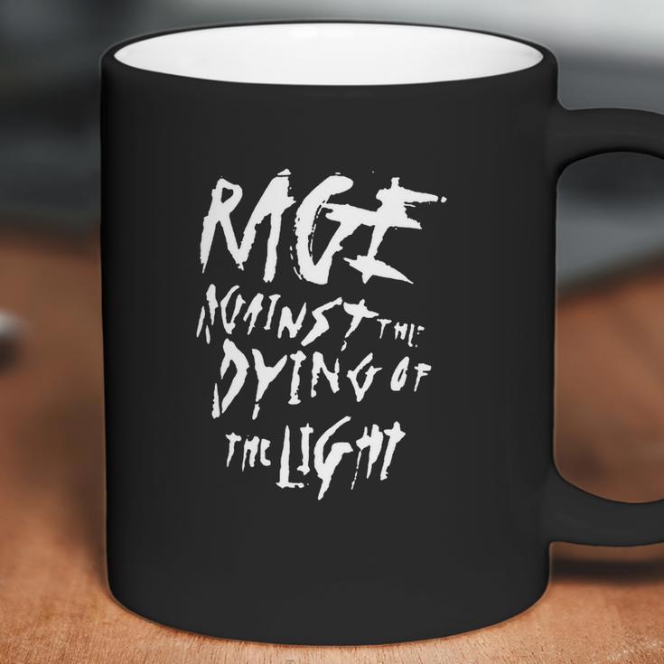 Rage Against The Dying Of The Light Sweatshirt Coffee Mug