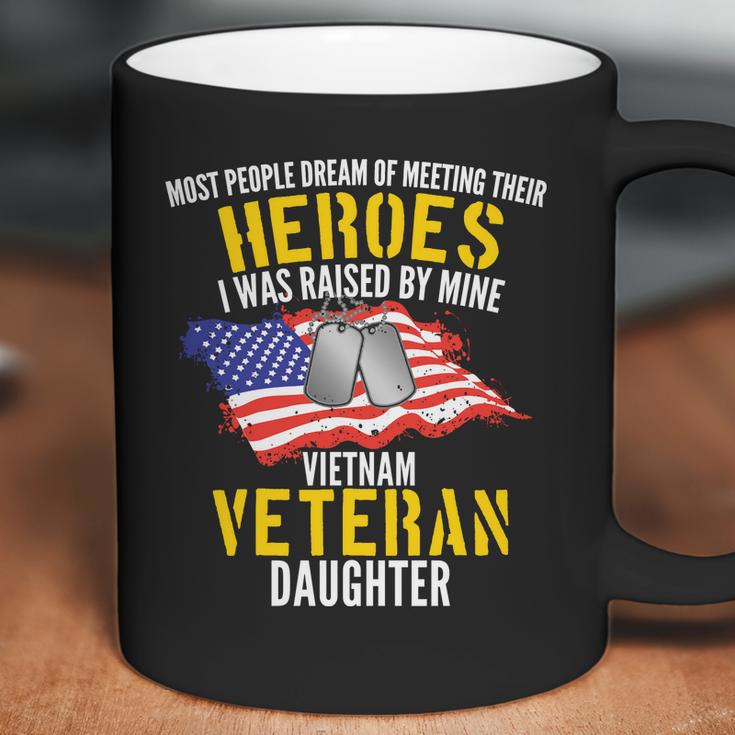 Raised By My Hero Proud Vietnam Veterans Daughter Coffee Mug