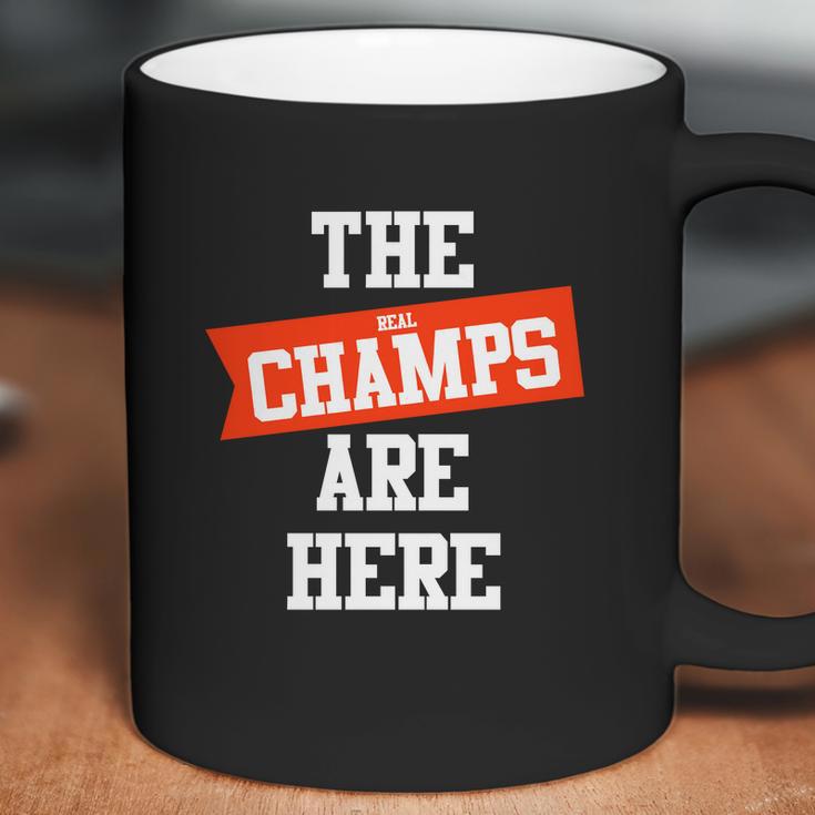 The Real Champs Are Here Coffee Mug