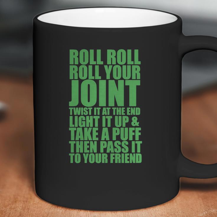 Roll Roll Roll Your Joint Funny Weed Tshirt Tshirts Mens Tshirt Coffee Mug