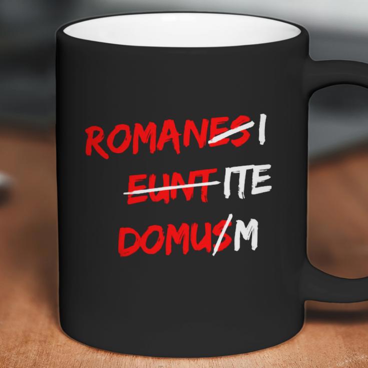 Romanes Eunt Domus W Coffee Mug