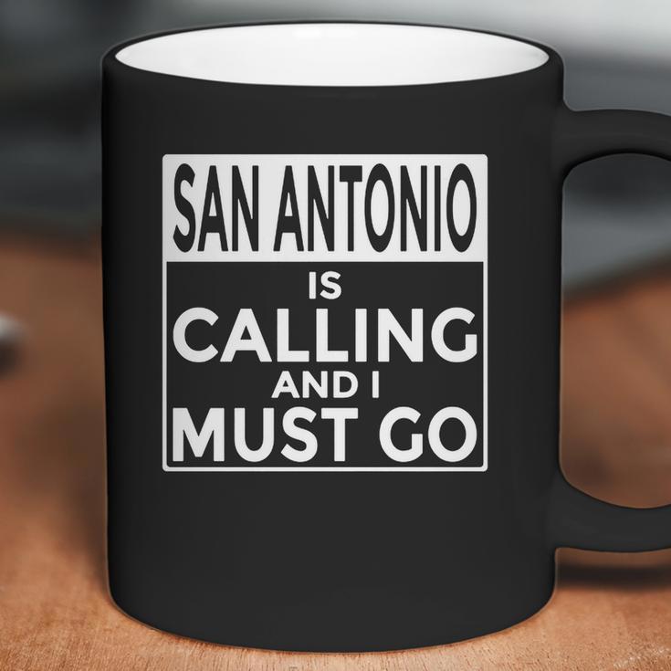 San Antonio Is Calling And I Must Go Coffee Mug