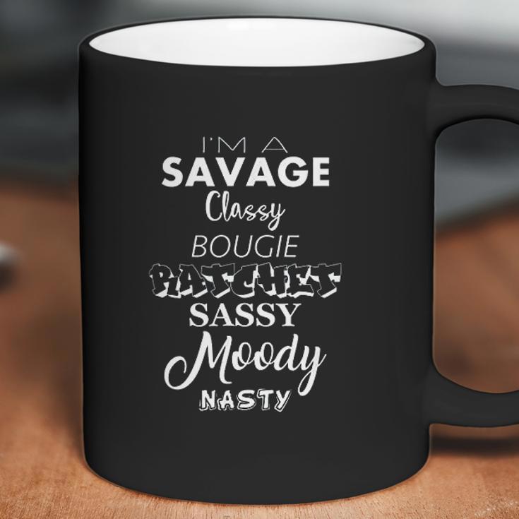 I Am A Savage Classy Bougie Ratchet Sassy Moody Nasty Lyrics Coffee Mug