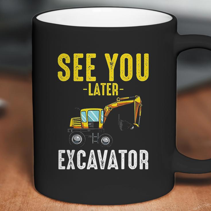 See You Later Excavator Funny Steam Coffee Mug