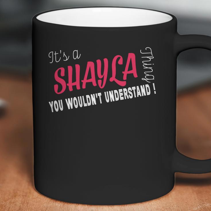 Shayla Its Shayla Thing - Teeforshayla Coffee Mug