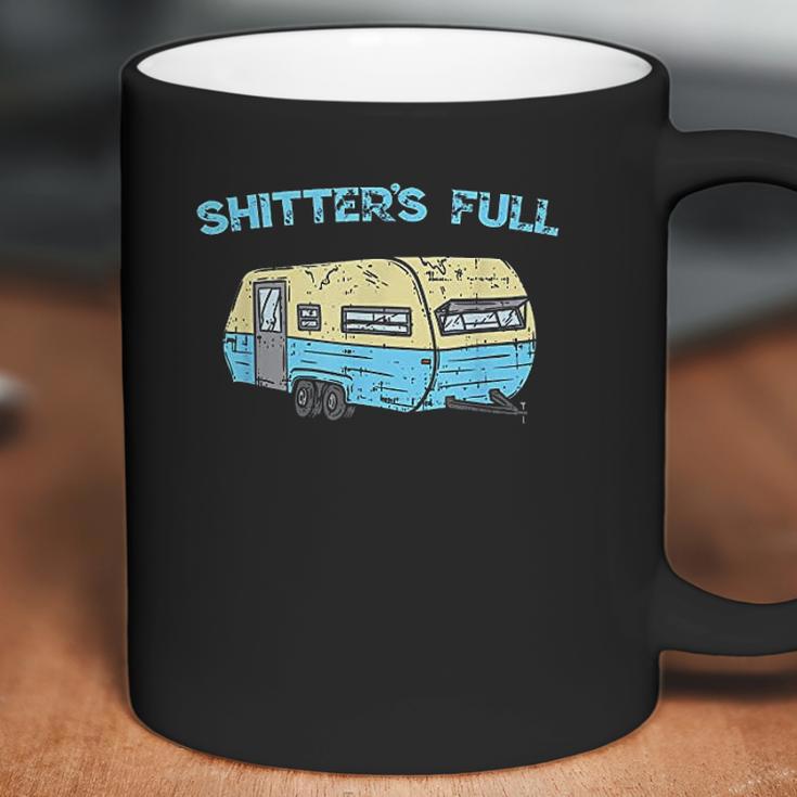 Shitters Full Funny Camping Van Camper Trailer Camp Coffee Mug