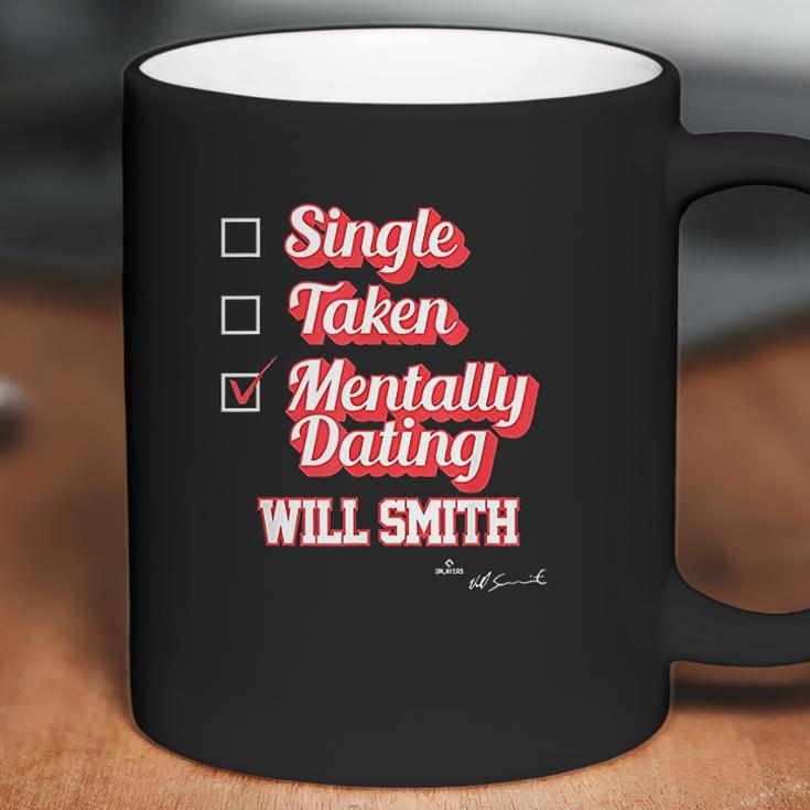 Single Taken Mentally Dating Will Smith Coffee Mug