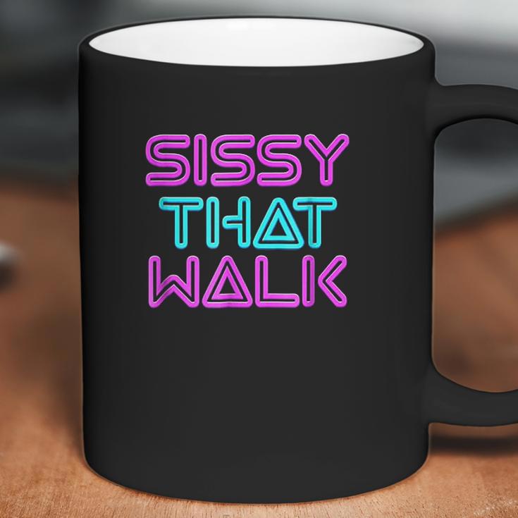 Sissy That Walk Funny Drag Queen Coffee Mug