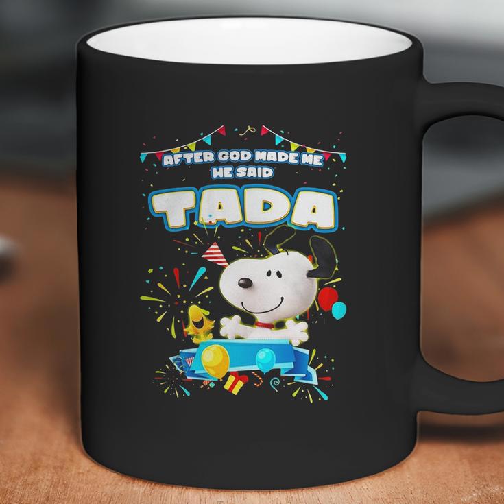 Snoopy After God Made Me He Said Tada Coffee Mug