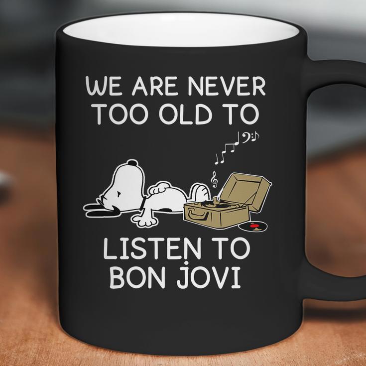 Snoopy We Are Never Too Old To Listen To Bon Jovi Coffee Mug