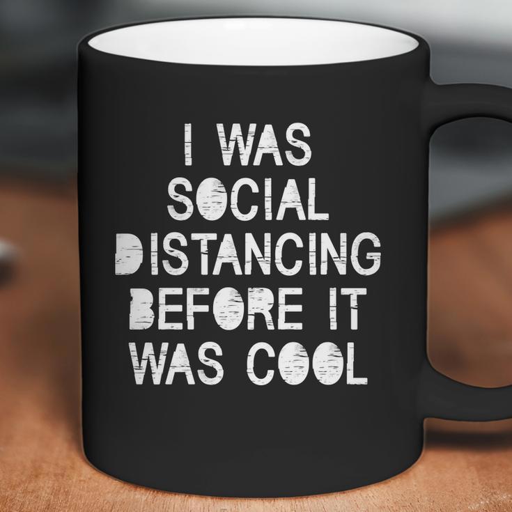 I Was Social Distancing Before It Was Cool Funny Pandemic Coffee Mug