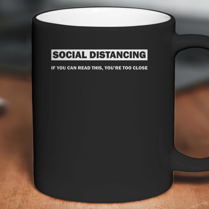 Social Distancing Stay 2M Apart 6 Feet Away Too Close Coffee Mug