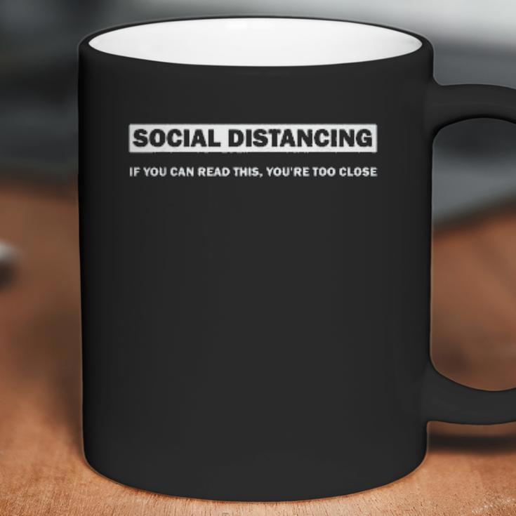 Social Distancing Stay Apart Feet Away Too Close Funny Coffee Mug