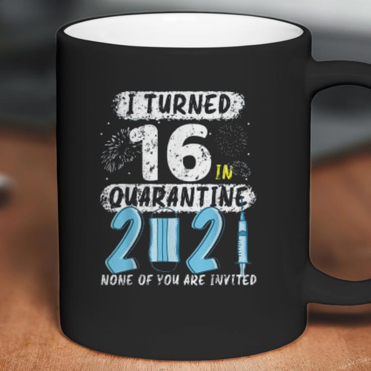 Social Distancing I Turned 16 In 2021 None Of You Are Invited Coffee Mug