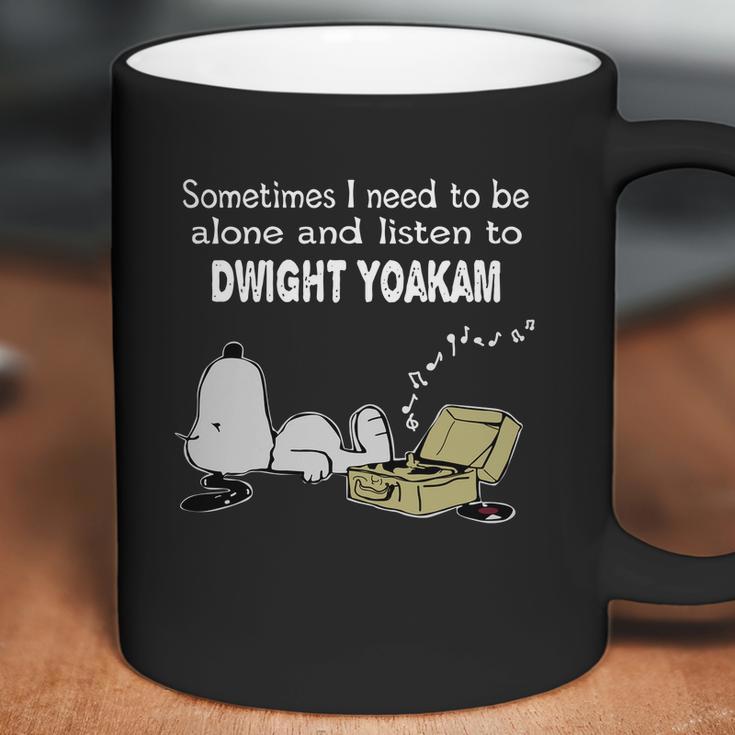 Sometimes I Need To Be Alone And Listen To Dwight Yoakam Coffee Mug