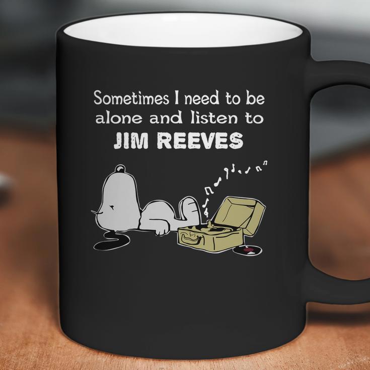 Sometimes I Need To Be Alone And Listen To Jim Reeves Coffee Mug