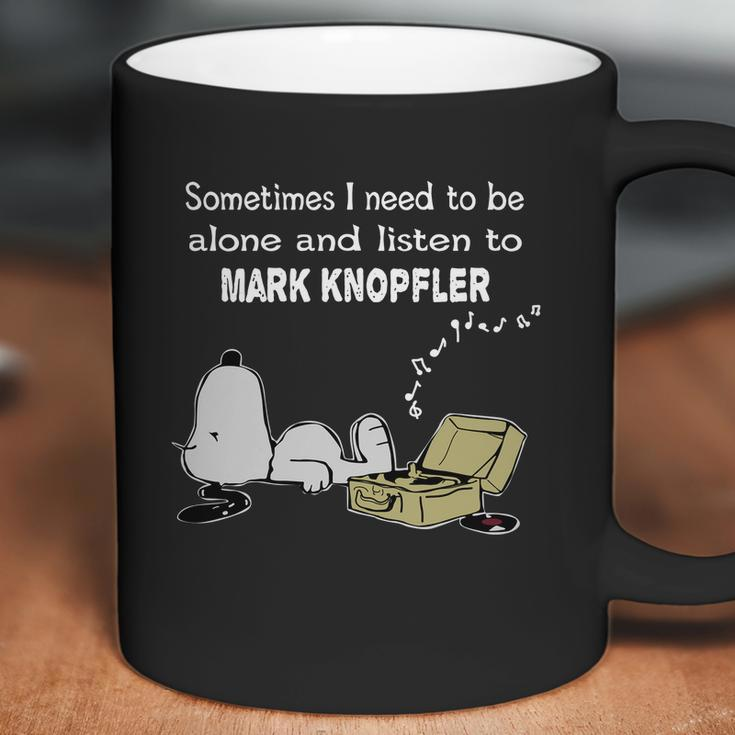 Sometimes I Need To Be Alone And Listen To Mark Knopfler Coffee Mug