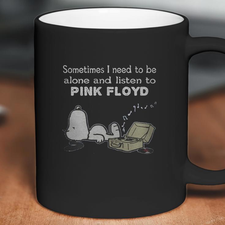 Sometimes I Need To Be Alone And Listen To Pink Floyd Coffee Mug