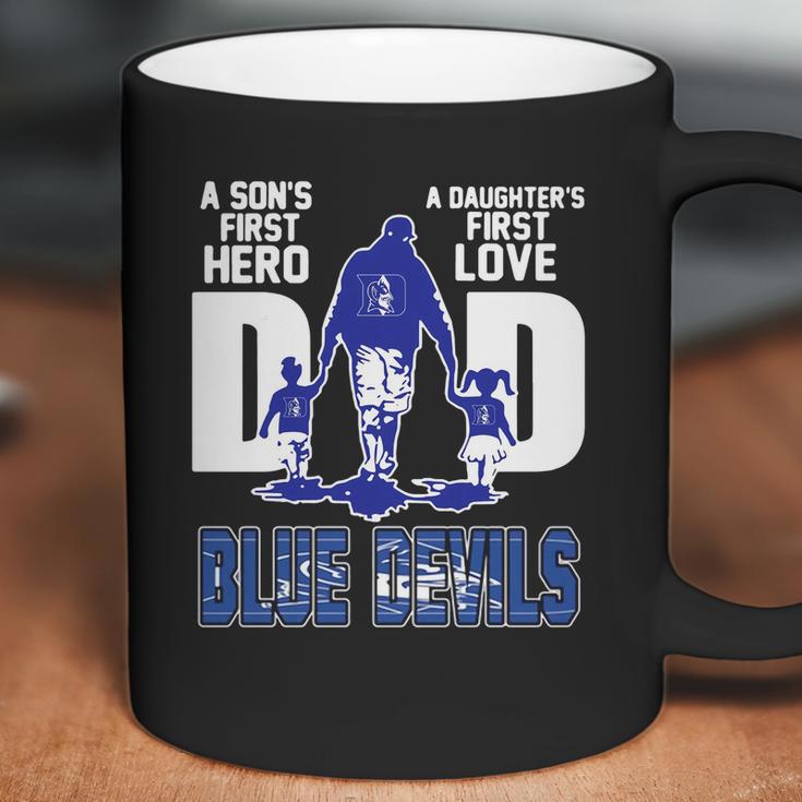 A Son’S First Hero A Daughter’S First Love Dad Duke Blue Devils Shirtn Coffee Mug