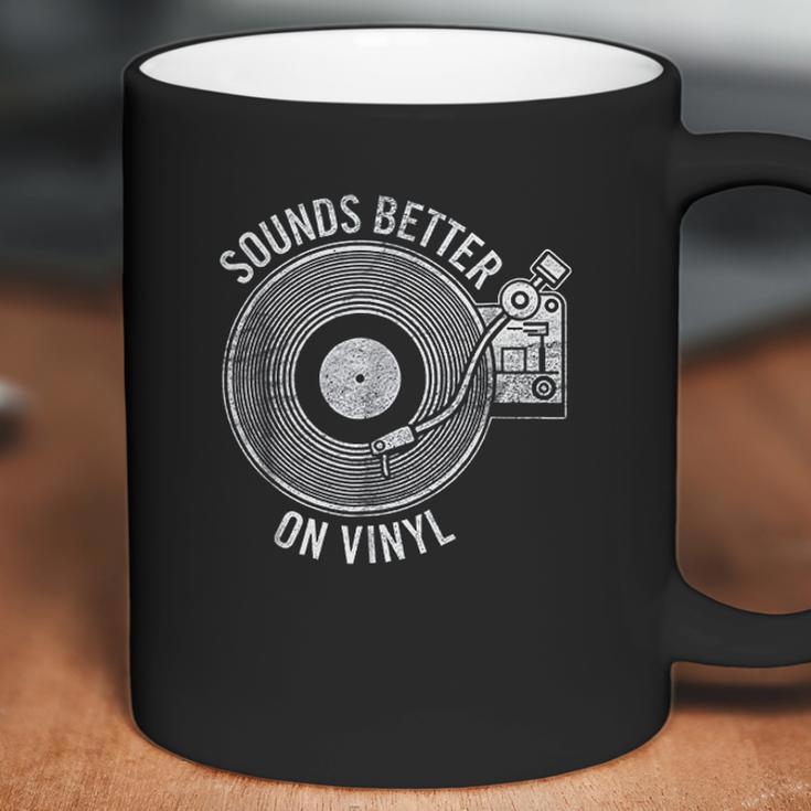 Sounds Better On Vinyl Record Album Lover Gift Coffee Mug