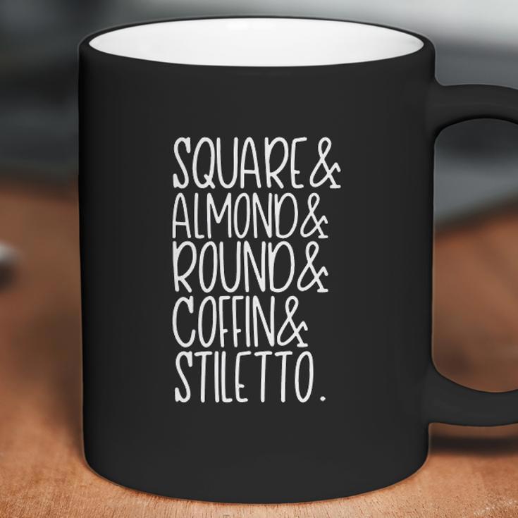 Square Almond Round Coffin Stiletto Nail Shapes Nail Tech Coffee Mug