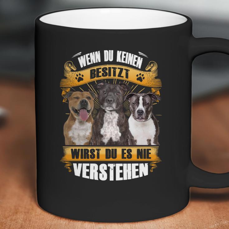 Staffordshire Bull Terrier Wenn Du Keinen Besitzt Coffee Mug