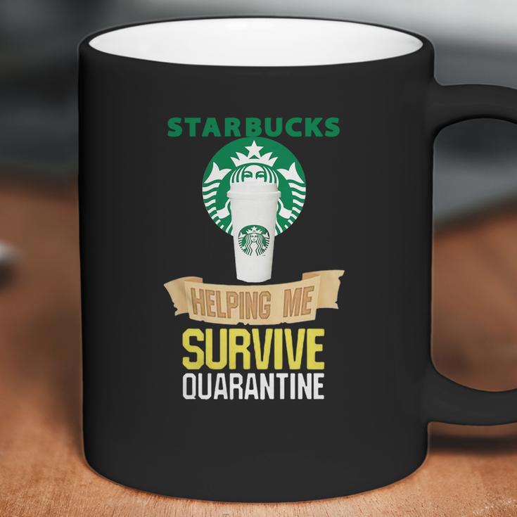 Starbucks Helping Me Survive Quarantine Coffee Mug