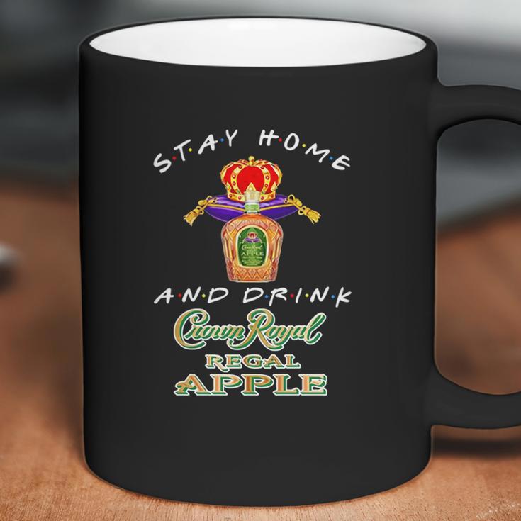 Stay Home And Drink Crown Royal Regal Apple Coronavirus Shirt Coffee Mug