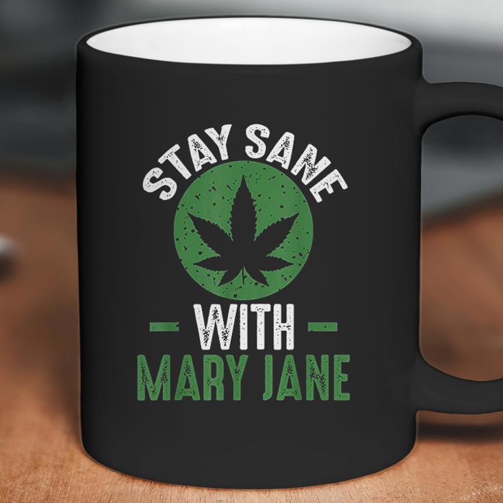 Stay Sane Mary Jane Marijuana Cannabis 420 Coffee Mug