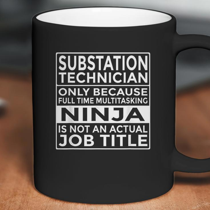 Substation Technician Full Time Multitasking Ninja Coffee Mug