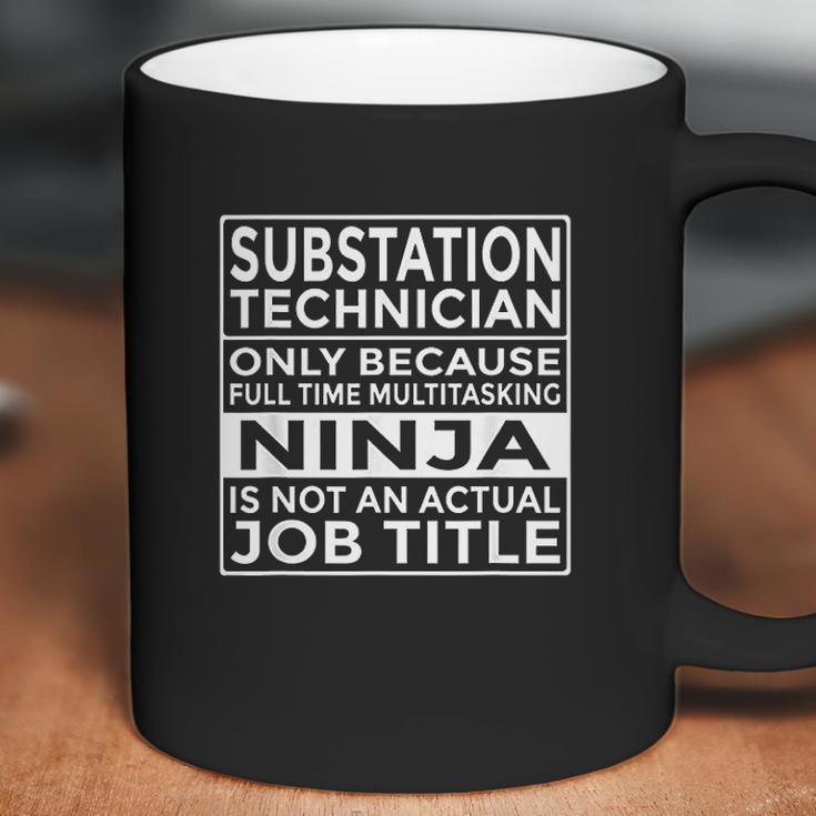 Substation Technician Full Time Multitasking Ninja Funny Coffee Mug