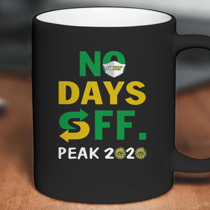 Subway No Days Off Peak 2020 Shirt Coffee Mug