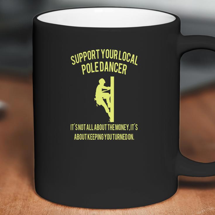 Support Your Local Pole Dancer Coffee Mug