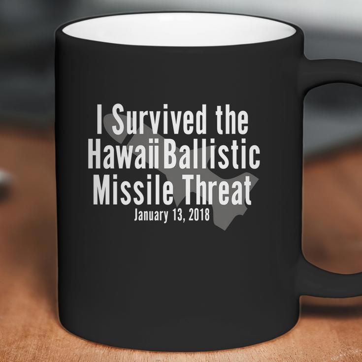 I Survived The Hawaii Ballistic Missile Threat T-Shirt Coffee Mug