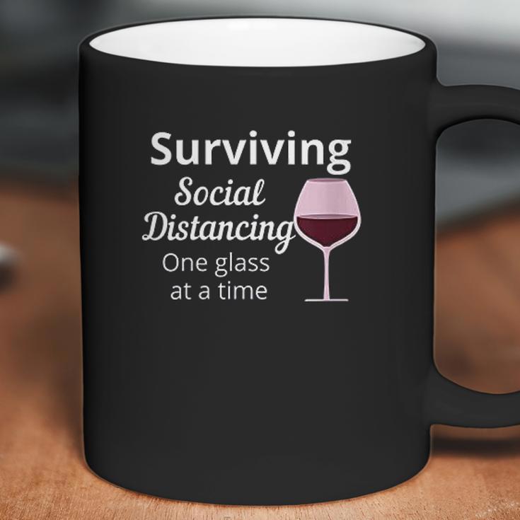 Surviving Social Distancing One Glass At A Time Funny Wine Coffee Mug