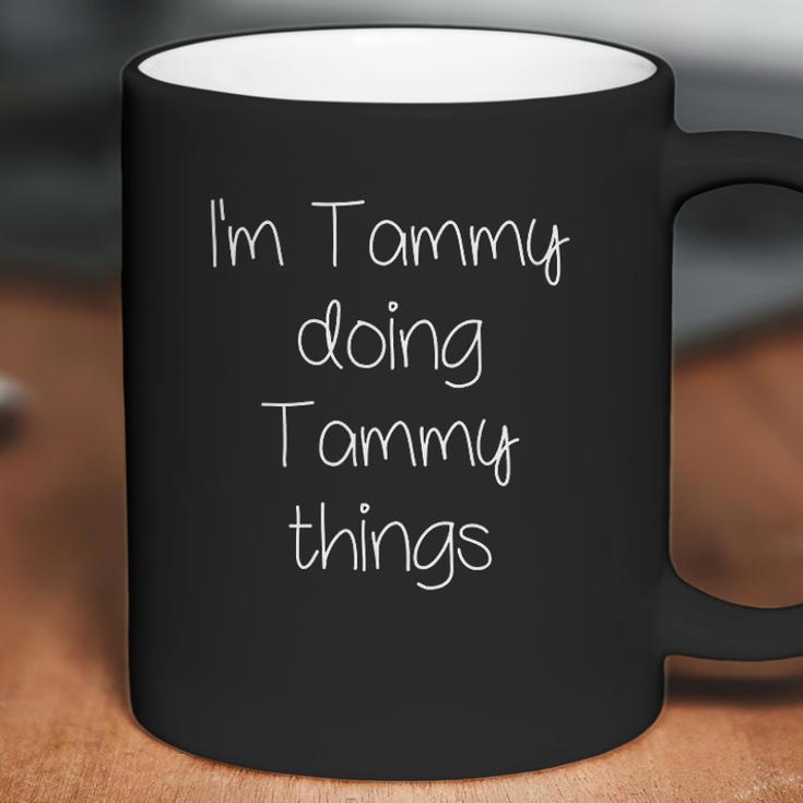 Im Tammy Doing Funny Things Coffee Mug