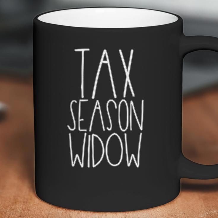 Tax Season Widow Funny Tax Preparer Coffee Mug