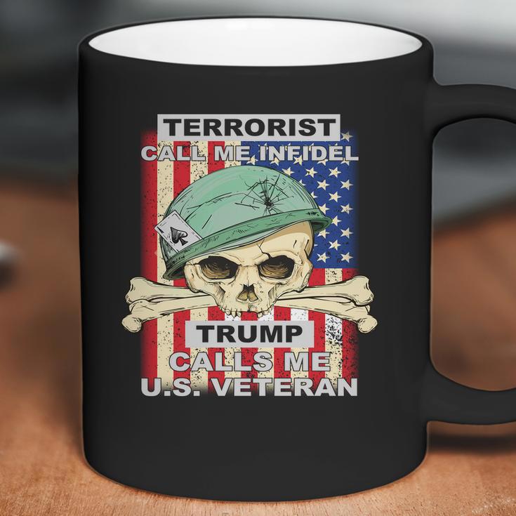 Terrorist Call Me Infidel Trump Calls Me Us Veteran Graphic Design Printed Casual Daily Basic Coffee Mug