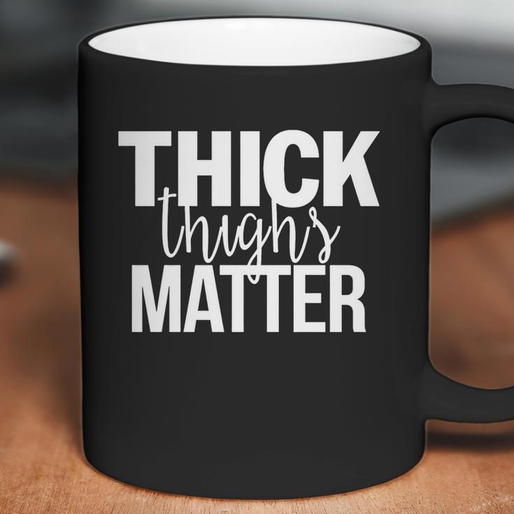 Thick Girls - Thick Thighs Matter - Fitness T-Shirt Coffee Mug