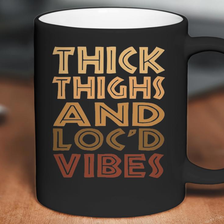 Thick Thighs And Locd Up Vibes Black Women Coffee Mug