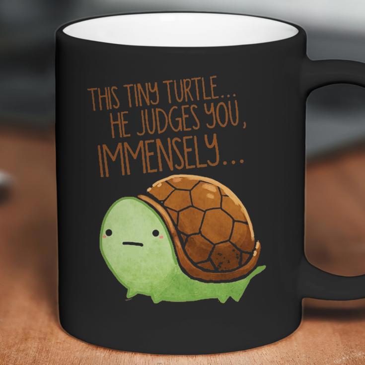 This Tiny Turtle He Judges You Immensely Coffee Mug