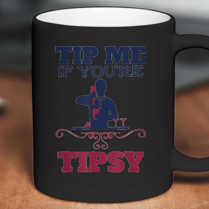 Tip Me If You Are Tipsy Bartender Coffee Mug